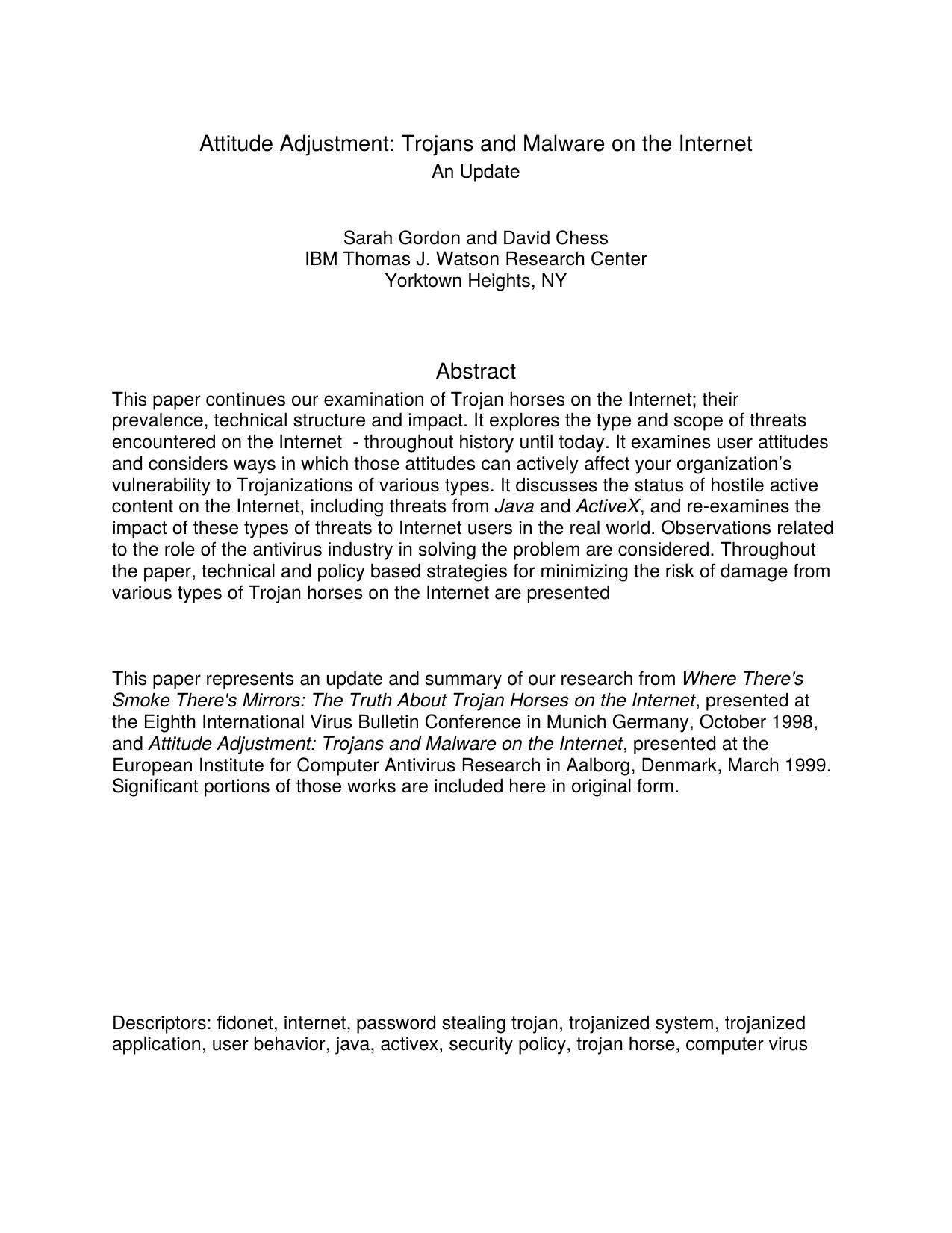 Attitude Adjustment: Trojans and Malware on the Internet by Sarah Gordon & David Chess IBM Thomas J. Watson Research Center