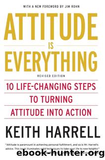 Attitude is Everything Rev Ed by Keith Harrell