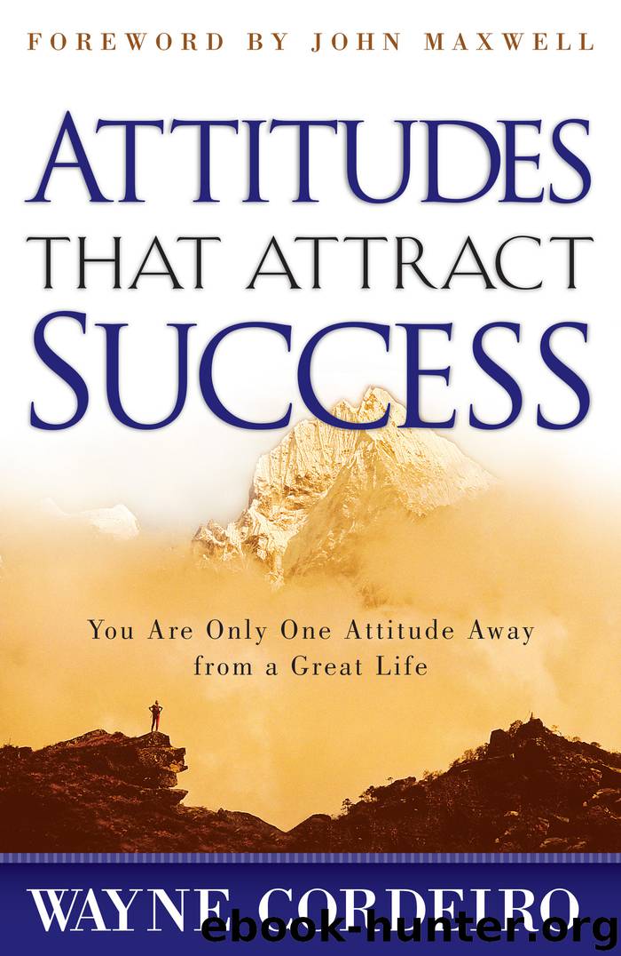 Attitudes That Attract Success by Wayne Cordeiro