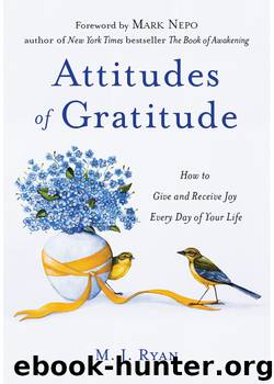 Attitudes of Gratitude by M. J. Ryan