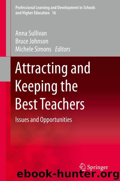 Attracting and Keeping the Best Teachers by Anna Sullivan & Bruce Johnson & Michele Simons