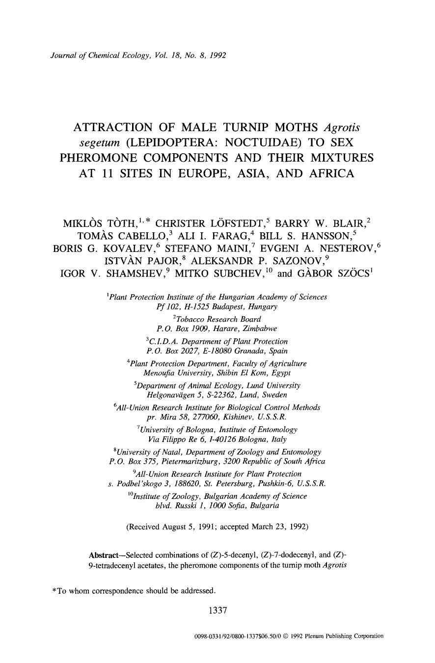 Attraction of male turnip moths <Emphasis Type="Italic">Agrotis segetum <Emphasis> (Lepidoptera: Noctuidae) to sex pheromone components and their mixtures at 11 sites in Europe, Asia, and Africa by Unknown