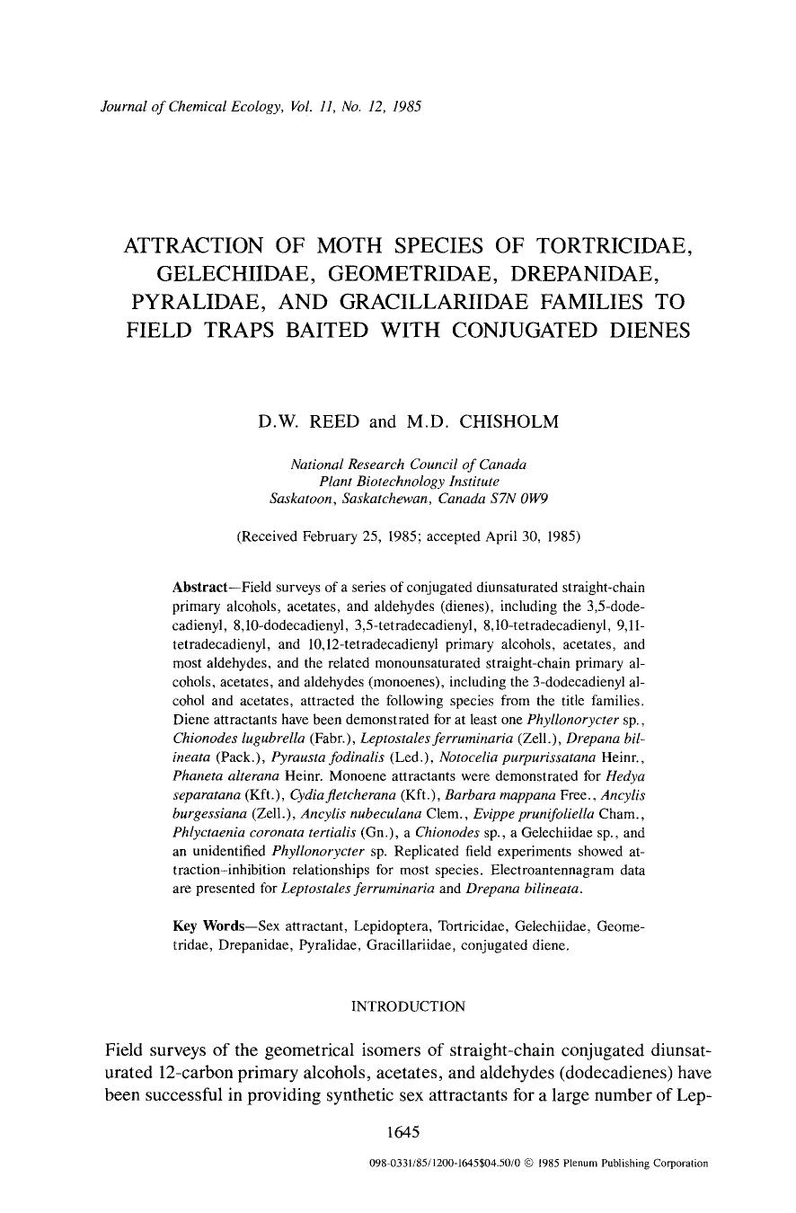 Attraction of moth species of Tortricidae, Gelechiidae, Geometridae, Drepanidae, Pyralidae, and Gracillariidae families to field traps baited with conjugated dienes by Unknown