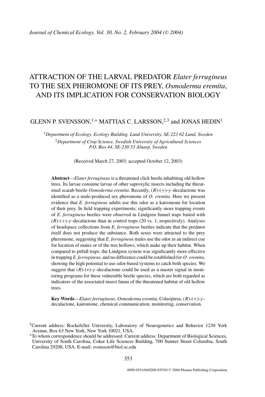 Attraction of the Larval Predator <Emphasis Type="Italic">Elater ferrugineus<Emphasis> to the Sex Pheromone of Its Prey, <Emphasis Type="Italic">Osmoderma eremita<Emphasis>, and It by Unknown