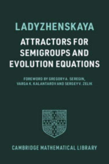 Attractors for Semigroups and Evolution Equations by Olga A. Ladyzhenskaya