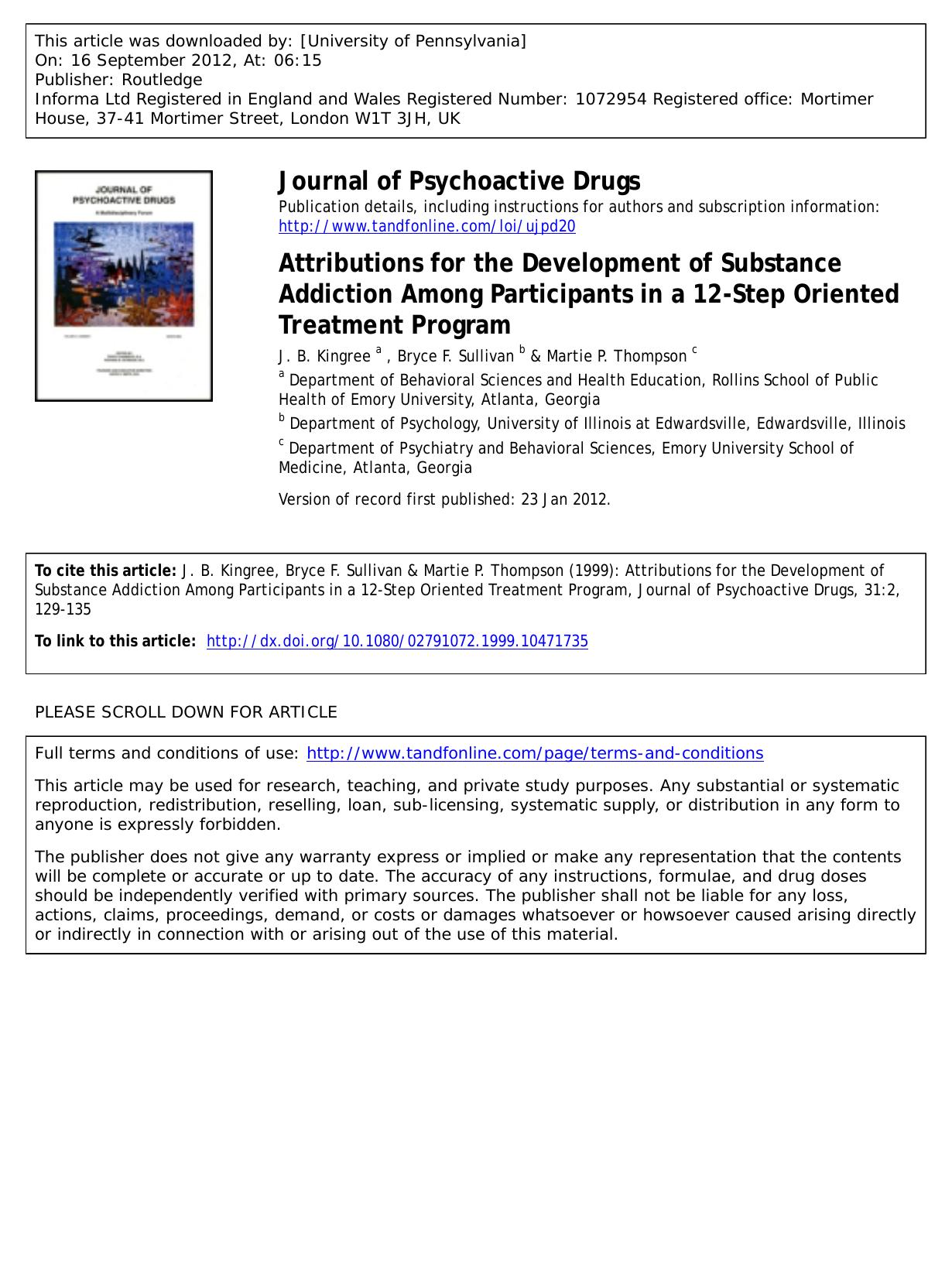 Attributions for the Development of Substance Addiction Among Participants in a 12-Step Oriented Treatment Program by J. B. Kingree a Bryce F. Sullivan b & Martie P. Thompson c