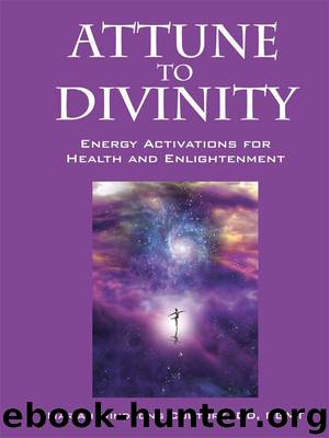 Attune to Divinity: Energy Activations for Health and Enlightenment by Couture DD RGMT Mariah Windsong