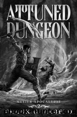 Attuned Dungeon: An Apocalyptic LitRPG Adventure (The Metier Apocalypse Book 2) by Frank G. Albelo