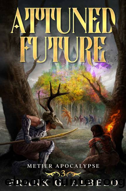 Attuned Future: An Apocalyptic LitRPG Adventure (The Metier Apocalypse Book 3) by Frank G. Albelo