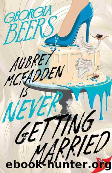 Aubrey McFadden Is Never Getting Married by Georgia Beers