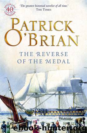 Aubrey–Maturin #11 - The Reverse Of The Medal by Patrick O'Brian
