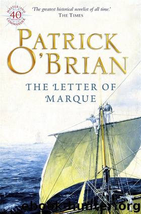 Aubrey–Maturin #12 - The Letter of Marque by Patrick O'Brian