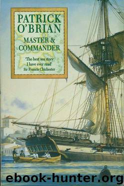 Aubrey–Maturin 01 - [1800] - Master and Commander by Patrick O'Brian