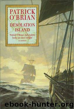 Aubrey–Maturin 05 - [1811] - Desolation Island by Patrick O'Brian