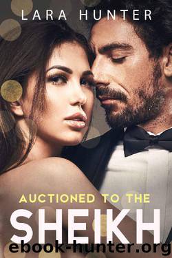Auctioned To The Sheikh by Lara Hunter & Holly Rayner