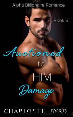 Auctioned to Him_Damage by Charlotte Byrd