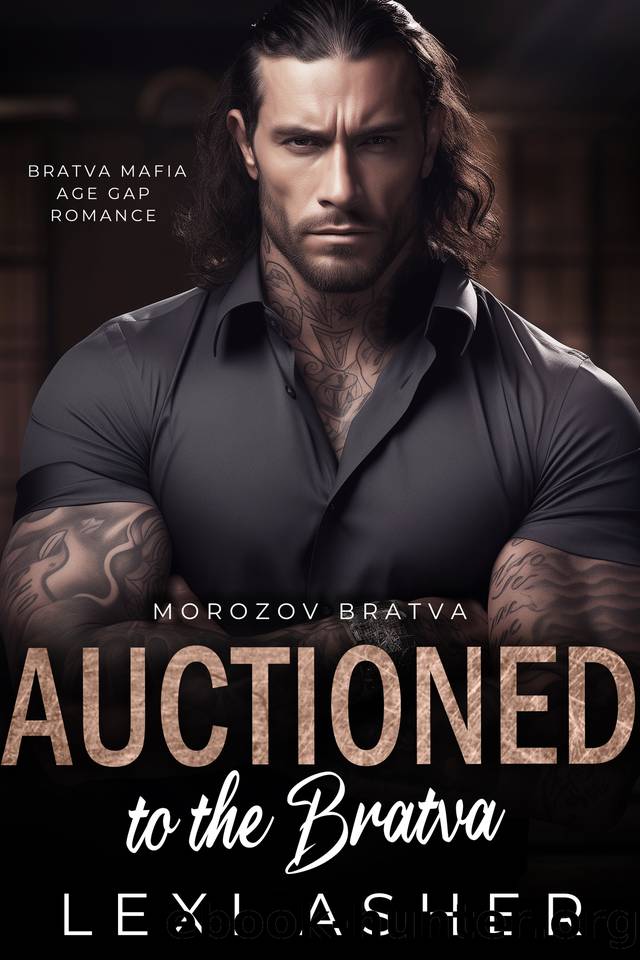Auctioned to the Bratva: Bratva Mafia Age Gap Romance (Morozov Bratva Book 9) by Lexi Asher