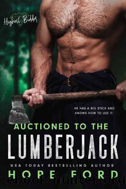 Auctioned to the Lumberjack (Highest Bidder) by Hope Ford