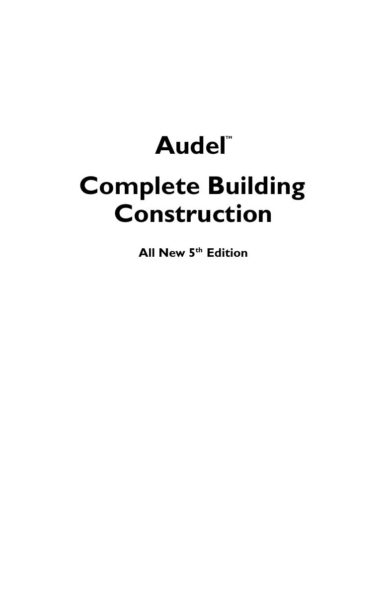 Audel Complete Building Construction by Mark Richard Miller Rex Miller Eugene Leger