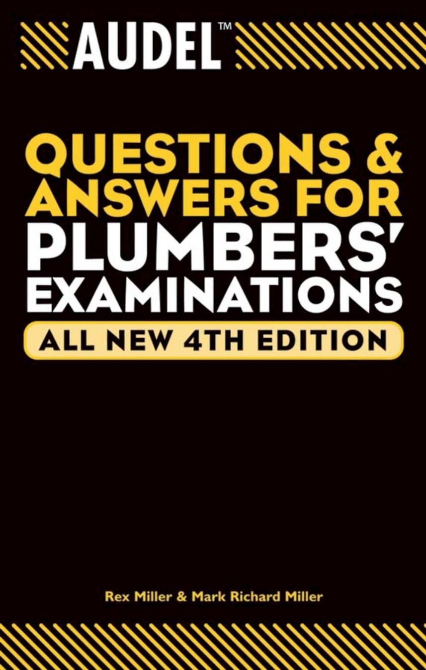 Audel Questions and Answers for Plumbers' Examinations by Rex Miller Mark Richard Miller Jules Oravetz