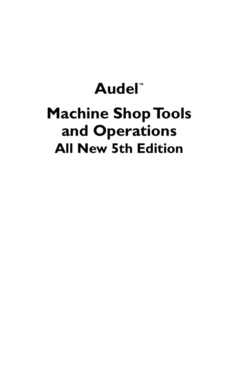 AudelMachine Shop Tools and Operations by Miller Mark Richard;Miller Rex