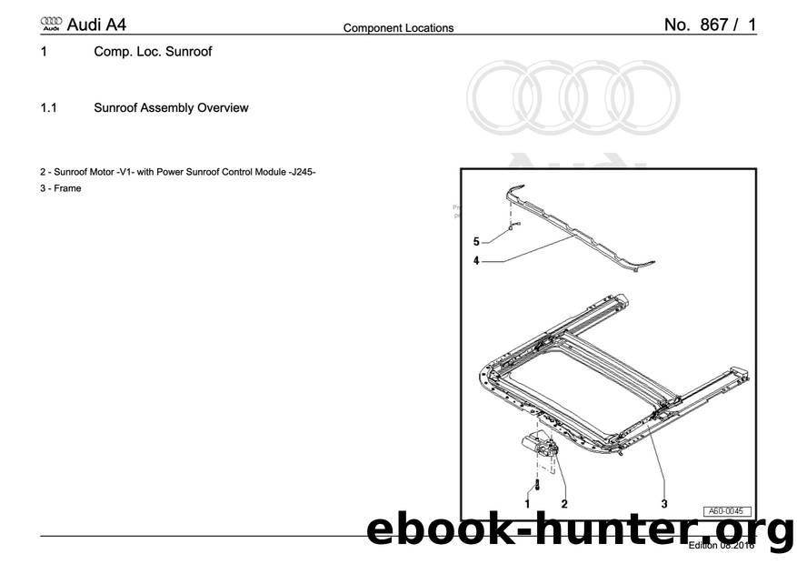 Audi A4 (B78E) Wiring - Component Locations: Sunroof - Free by Component Locations Sunroof