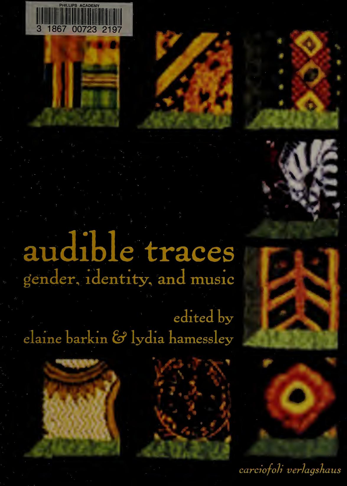 Audible Traces: Gender, Identity, and Music by Elaine Barkin; Lydia Hamessley (eds.)