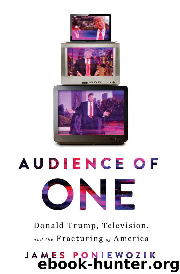 Audience of One by James Poniewozik