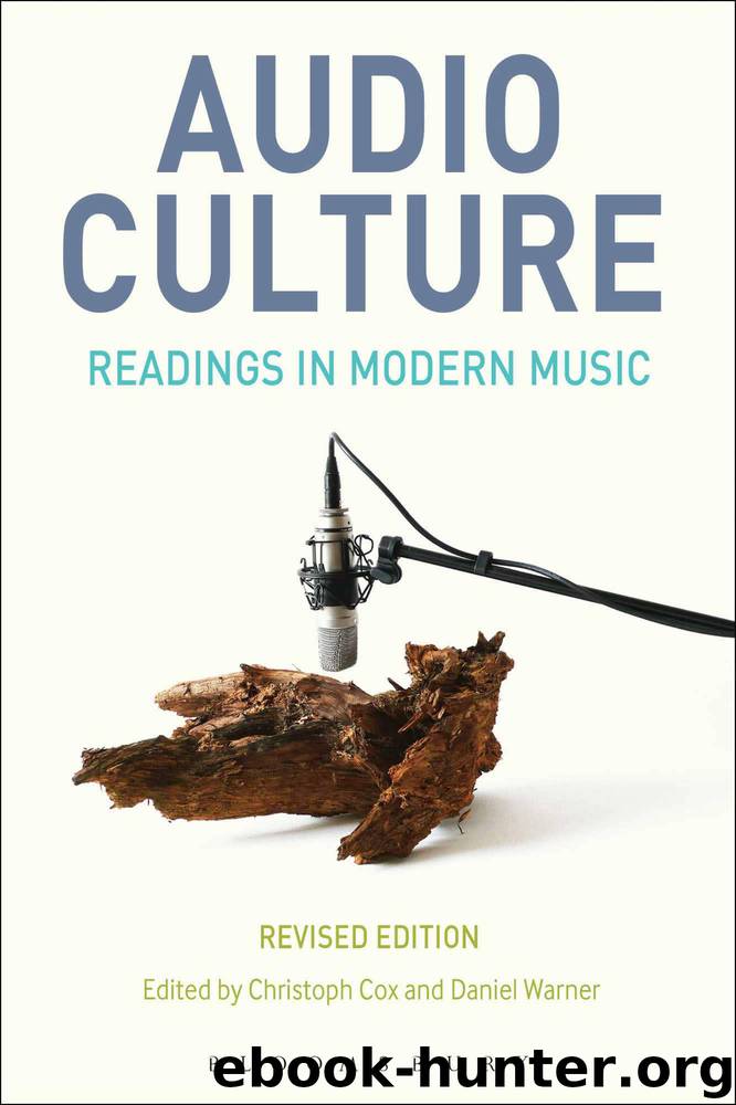 Audio Culture, Revised Edition: Readings in Modern Music by Christoph Cox and Daniel Warner