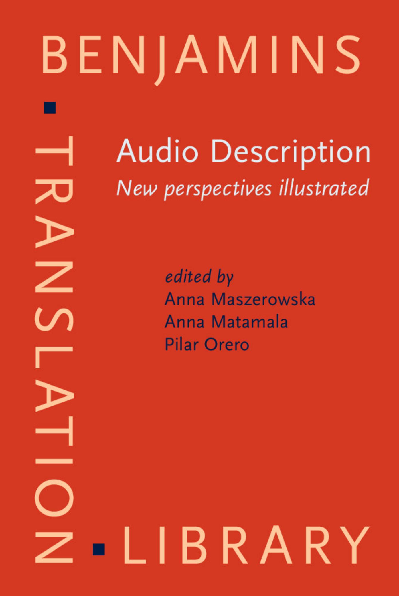 Audio Description: New perspectives illustrated by Anna Maszerowska Anna Matamala Pilar Orero