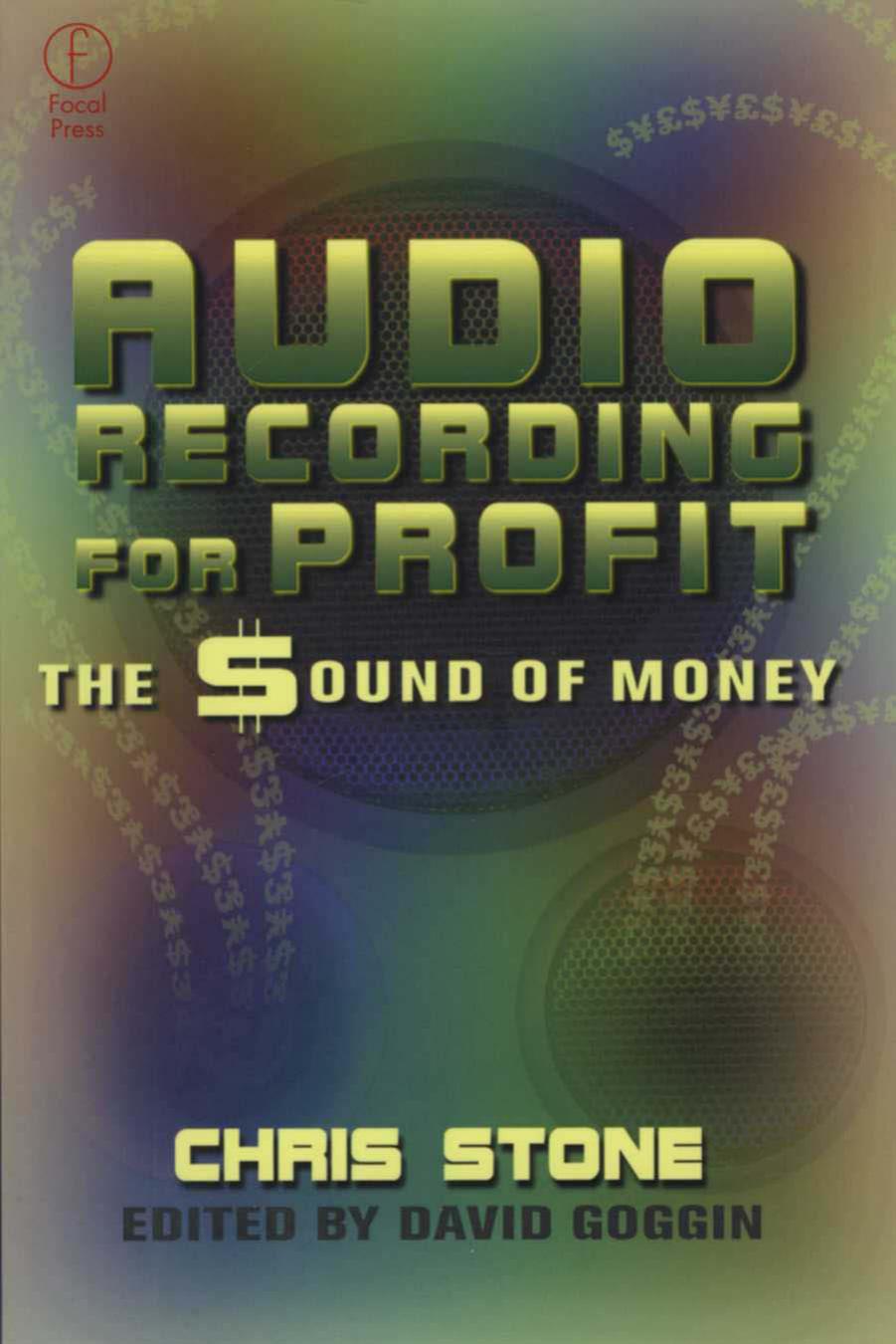 Audio Recording for Profit: The Sound of Money by Chris Stone