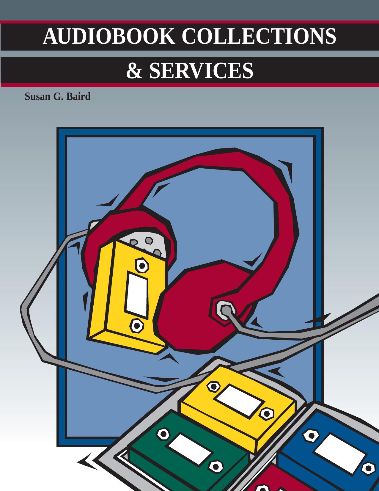 Audiobook Collections & Services (Highsmith Press Handbook Series) by Susan Baird