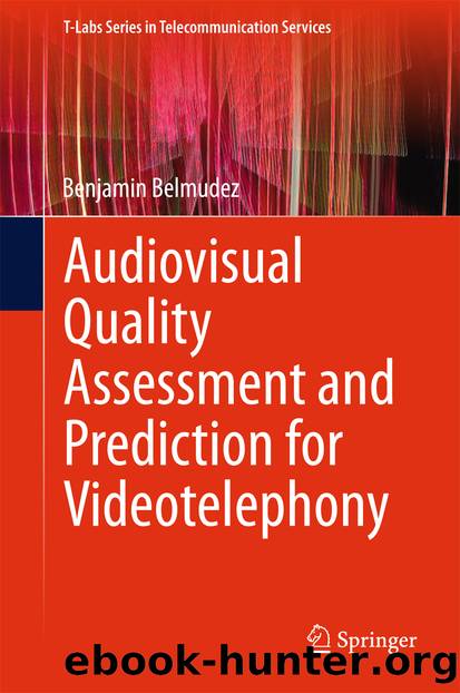 Audiovisual Quality Assessment and Prediction for Videotelephony by Benjamin Belmudez