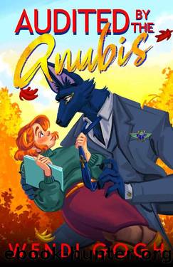 Audited By The Anubis: A Monster Romance (Monstrous Meet Cutes) by Wendi Gogh
