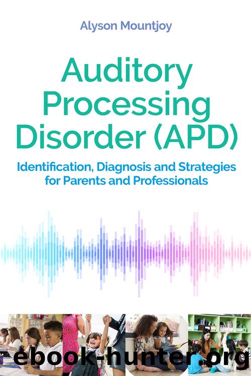 Auditory Processing Disorder (APD) by Alyson Mountjoy