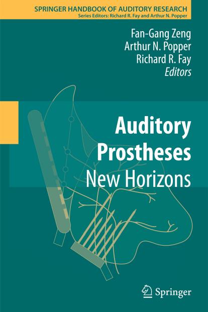 Auditory Prostheses: New Horizons by Fan-Gang Zeng (auth.) Fan-Gang Zeng Arthur N. Popper Richard R. Fay (eds.)