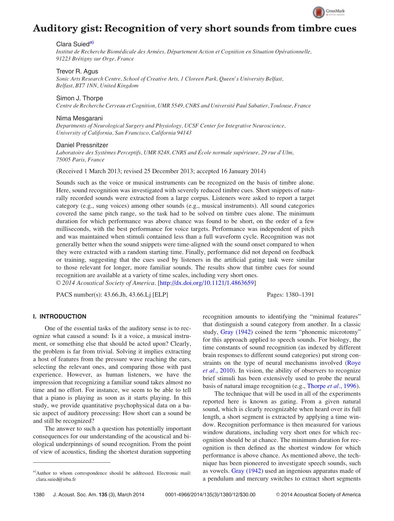 Auditory gist: Recognition of very short sounds from timbre cues by Clara Suieda) Trevor R. Agus Simon J. Thorpe Nima Mesgarani and Daniel Pressnitzer