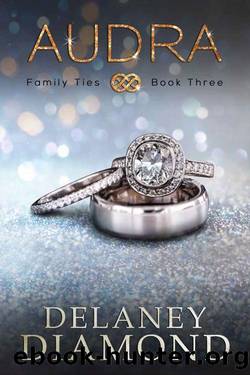 Audra (Family Ties Book 3) by Delaney Diamond