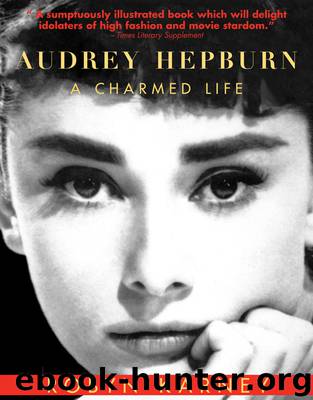 Audrey Hepburn: A Charmed Life by Robyn Karney