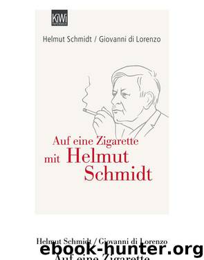 Auf eine Zigarette mit Helmut Schmidt by Helmut Schmidt Giovanni di Lorenzo