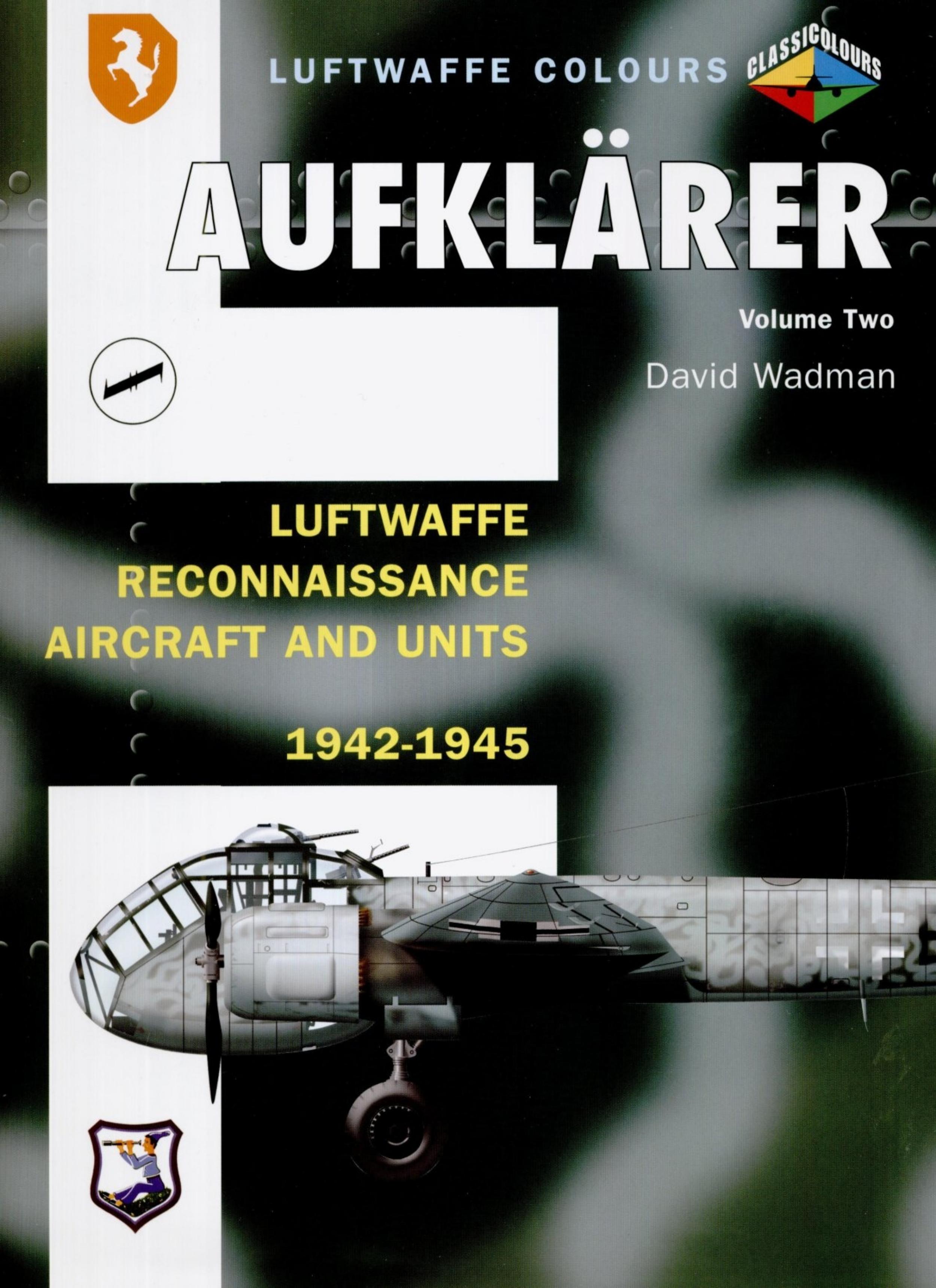 Aufklarer vol.2 Luftwaffe reconnaisance aircraft units 1942-45 by David Wadman