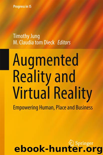 Augmented Reality and Virtual Reality by Timothy Jung & M. Claudia tom Dieck