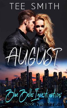August (Blue Belles Investigations Book 1) by Tee Smith