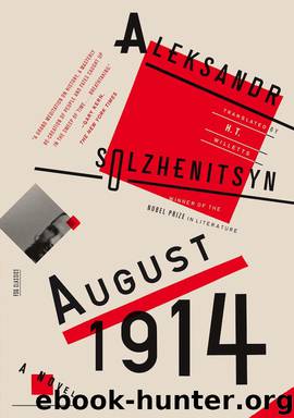 August 1914: A Novel (The Red Wheel I) by Aleksandr Solzhenitsyn