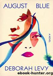 August Blue by Deborah Levy