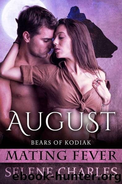 August: Mating Fever (Bears of Kodiak Book 2) by Selene Charles