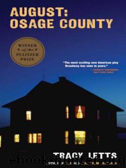 August: Osage County by Letts Tracy