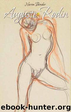 Auguste Rodin: 101 Drawings by Narim Bender