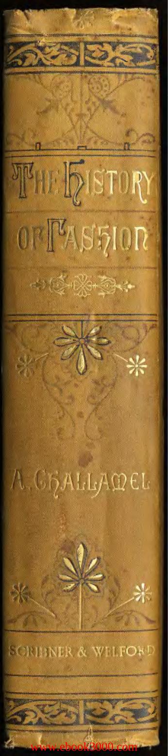 Augustin Challamel, Frances Cashel Hoey, The history of fashion in France by Unknow