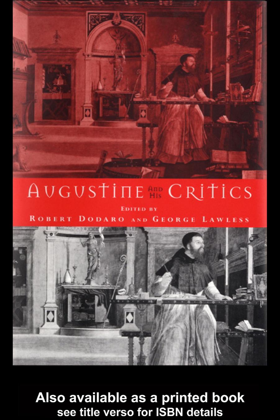 Augustine and His Critics: Essays in Honour of Gerald Bonner by Robert Dodaro and George Lawless (edt)